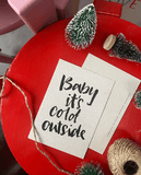 Postkarte "Baby it's cold outside" Weihnachtskarte - Brush Lettering